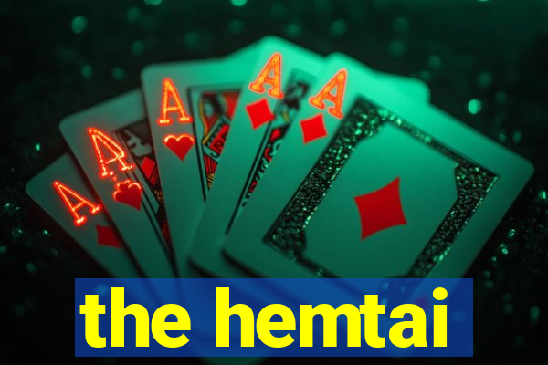 the hemtai